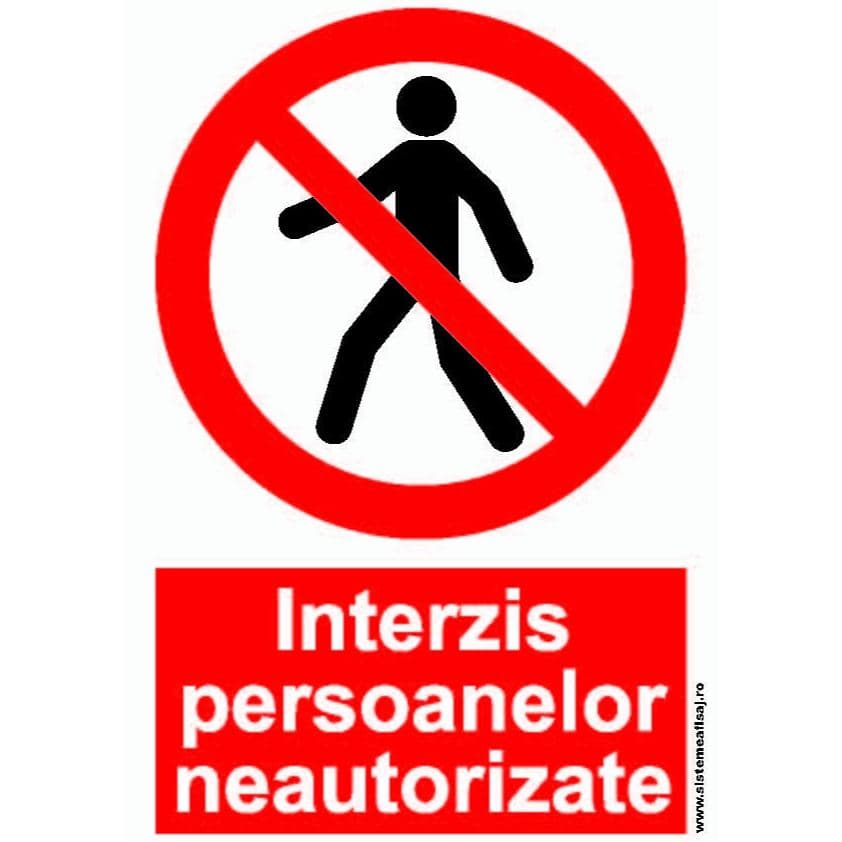 Semn Indicator Interzis Persoanelor Neautorizate